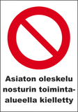 0502-001 Asiaton oleskelu nosturin toimintaalueella kielletty