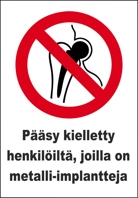 0502-010 Pääsy kielletty henkilöiltä, joilla on metalli-implantteja