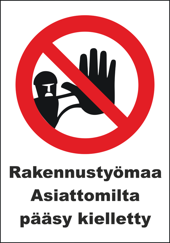 0502-031 Rakennustyömaa Asiattomilta pääsy kielletty