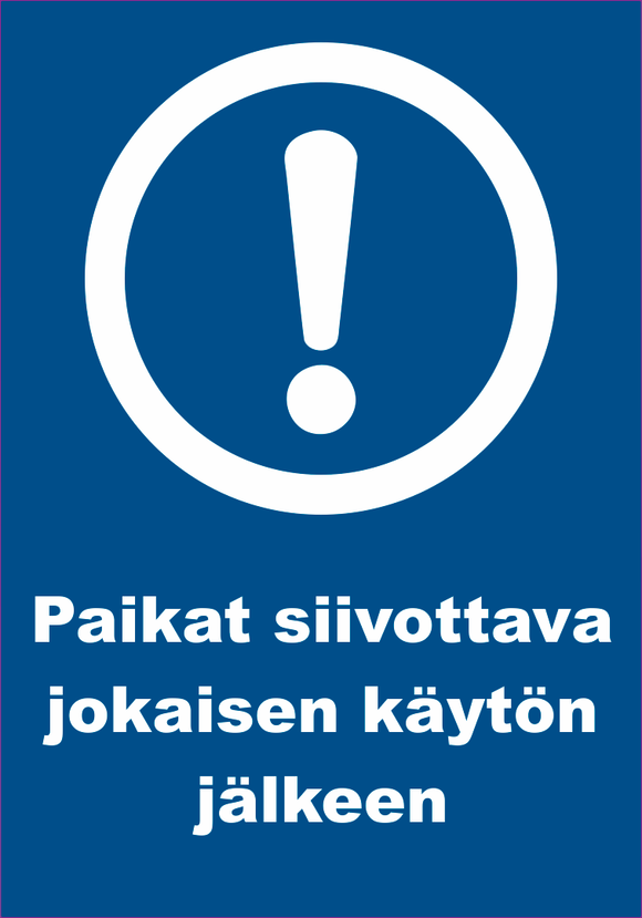 0506-006 Paikat siivottava jokaisen käytön jälkeen