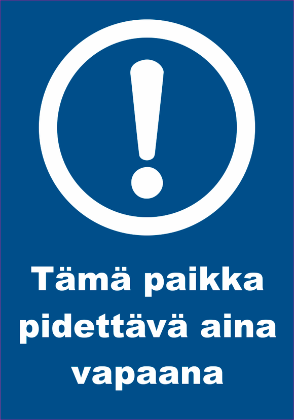 0506-012 Tämä paikka on pidettävä aina vapaana