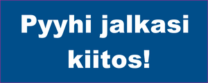 0506-014 Pyyhi jalkasi kiitos