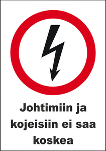 0509-020 Johtimiin ja kojeisiin ei saa koskea