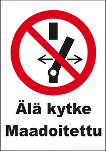 0509-029 Älä kytke Maadoitettu